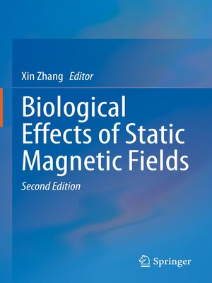 cover image of Biological Effects of Static Magnetic Fields